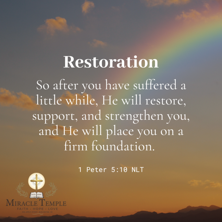 Restoration of lives, families, and communities.